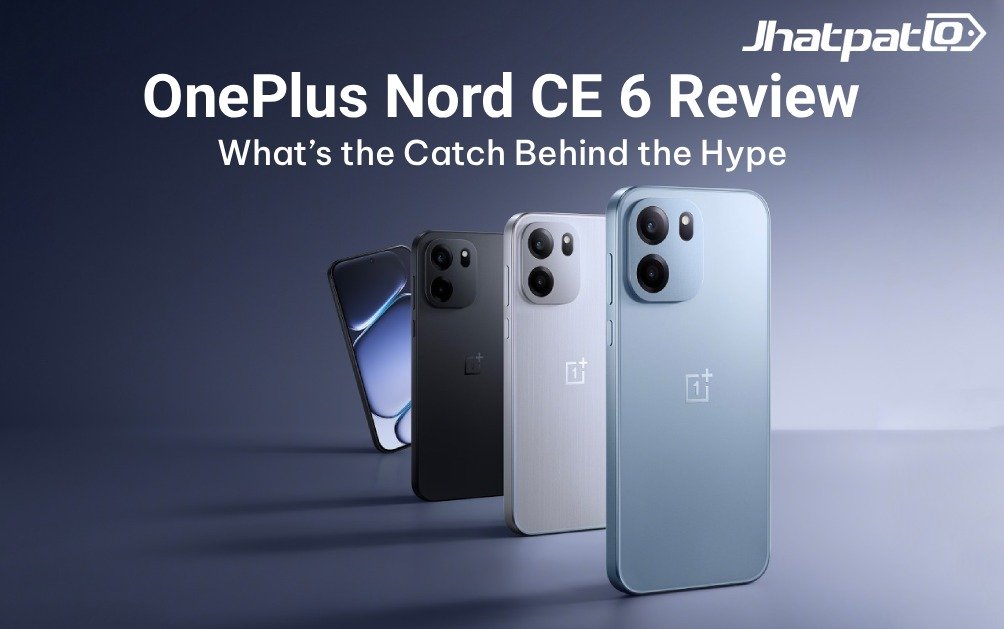 OnePlus Nord CE 6 Review 2026: Huge Battery, Smooth Software, One Big Catch